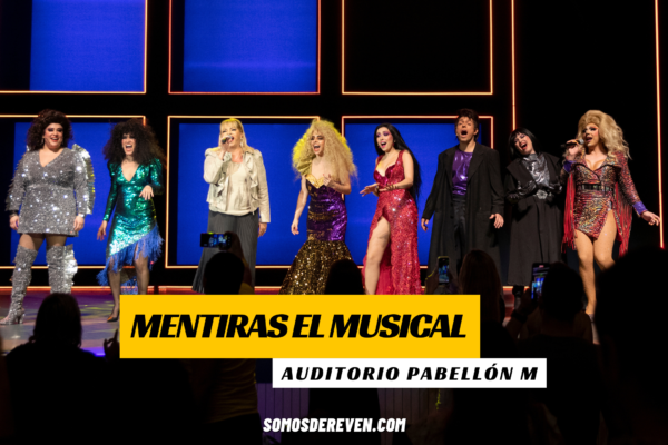 Galer A Mentiras El Musical En Auditorio Pabell N M Somos De Reven