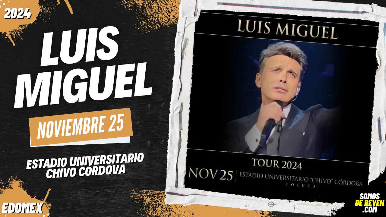 Precios Luis Miguel En Toluca Estadio Universitario Chivo C Rdova