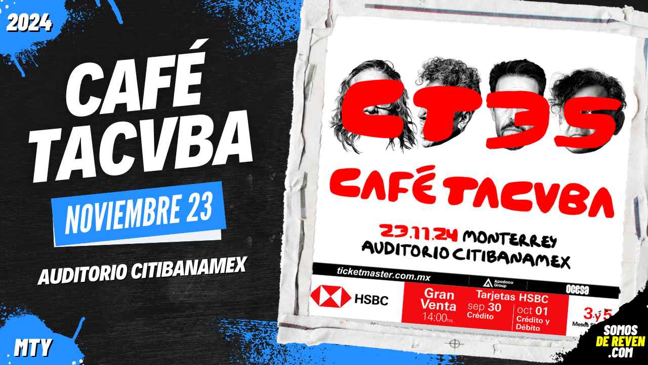 CAFÉ TACVBA MONTERREY AUDITORIO CITIBANAMEX 2024