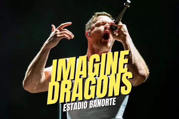 IMAGINE DRAGONS EN ESTADIO BANORTE