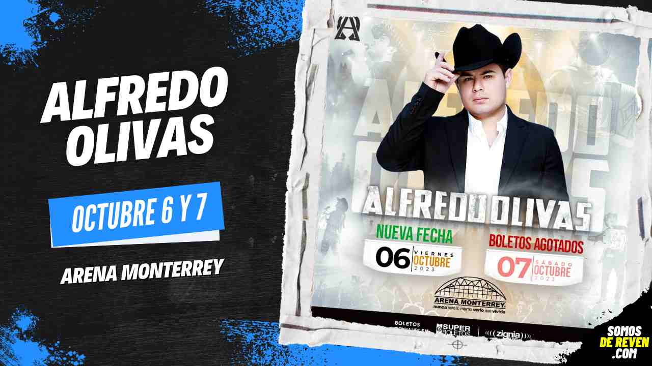 ALFREDO OLIVAS EN ARENA MONTERREY archivos Somos De Reven