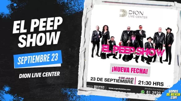 EL PEEP SHOW EN DION LIVE CENTER