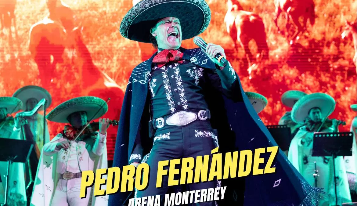 PEDRO FERNANDEZ Arena Monterrey 2023