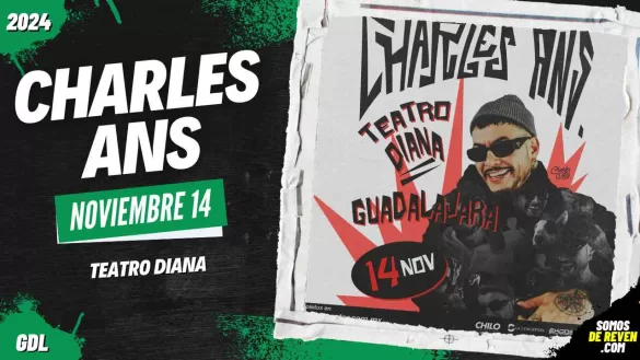 CHARLES ANS EN GUADALAJARA TEATRO DIANA 2024