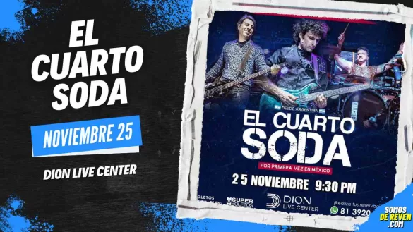 EL CUARTO SODA EN DION LIVE CENTER