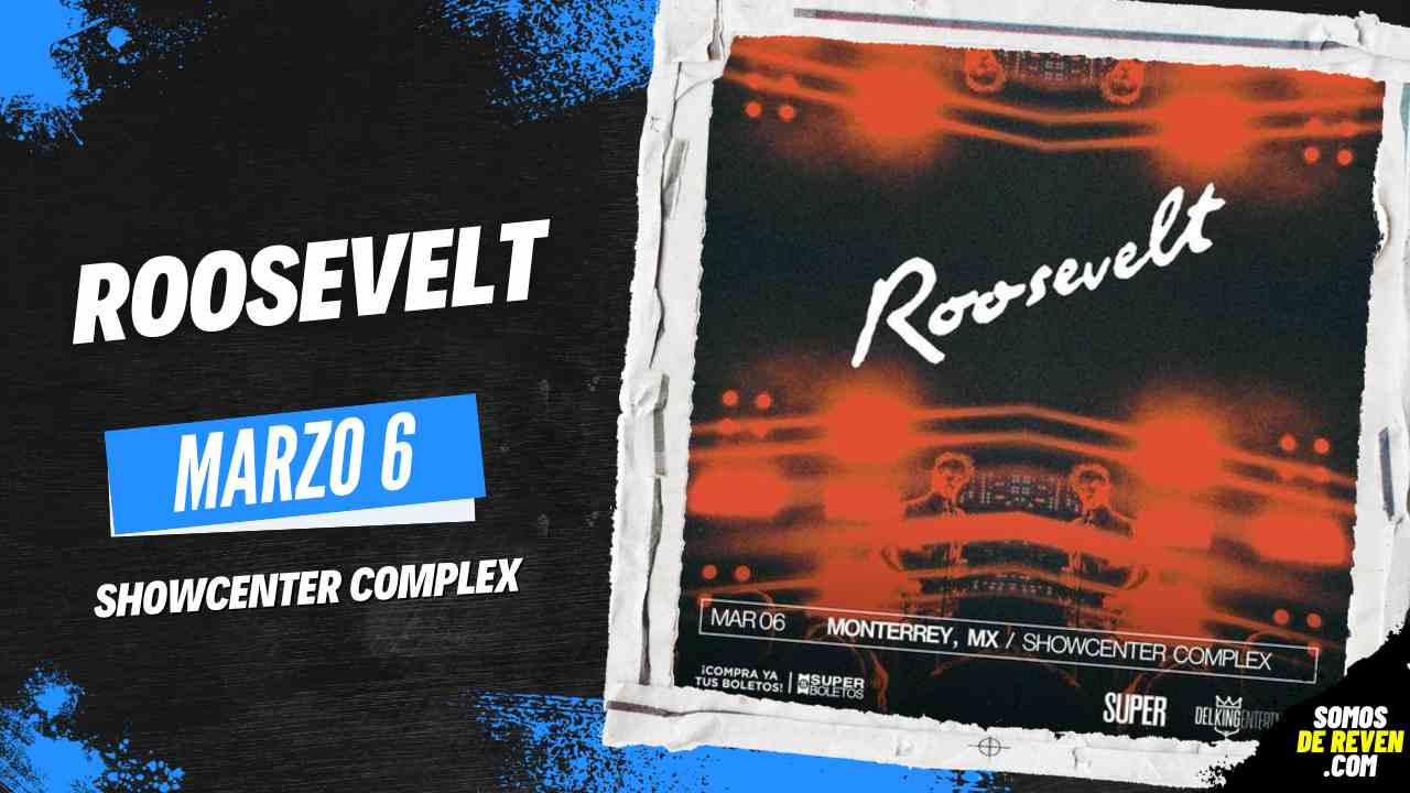 ROOSEVELT EN SHOWCENTER COMPLEX 2024   Eventos Monterrey 2023 1 