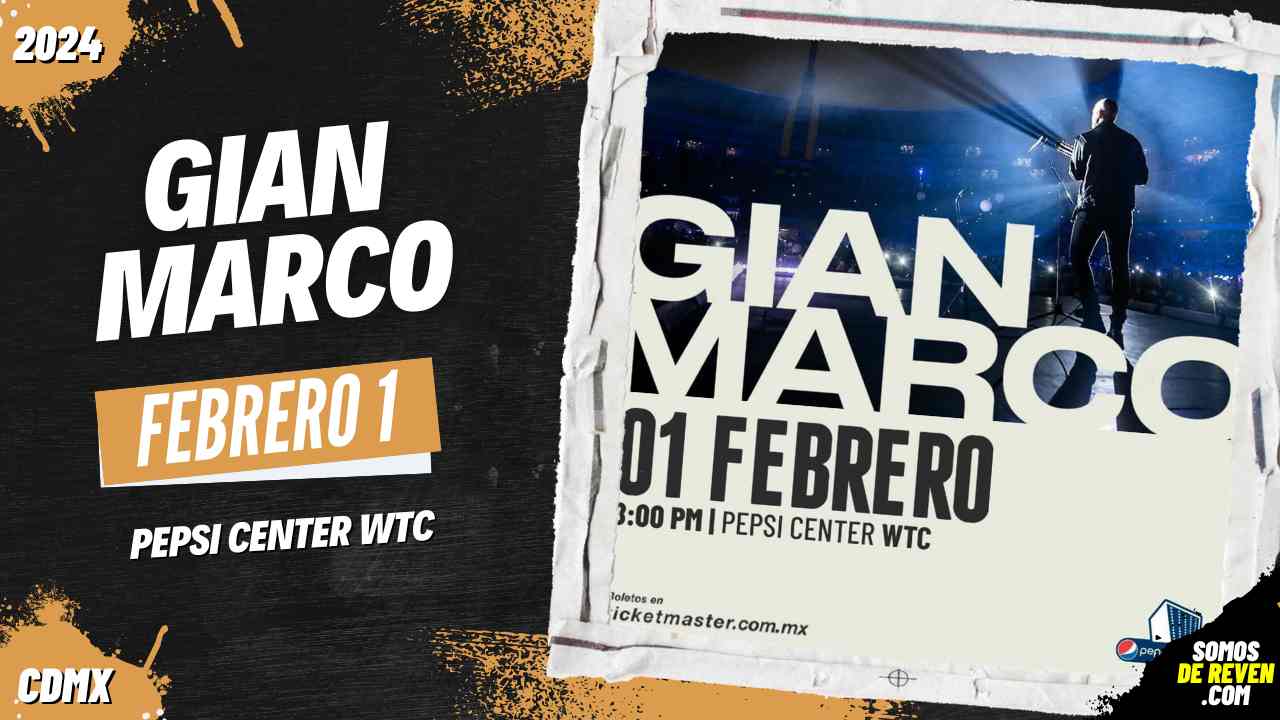 GIAN MARCO EN PEPSI CENTER WTC 2024