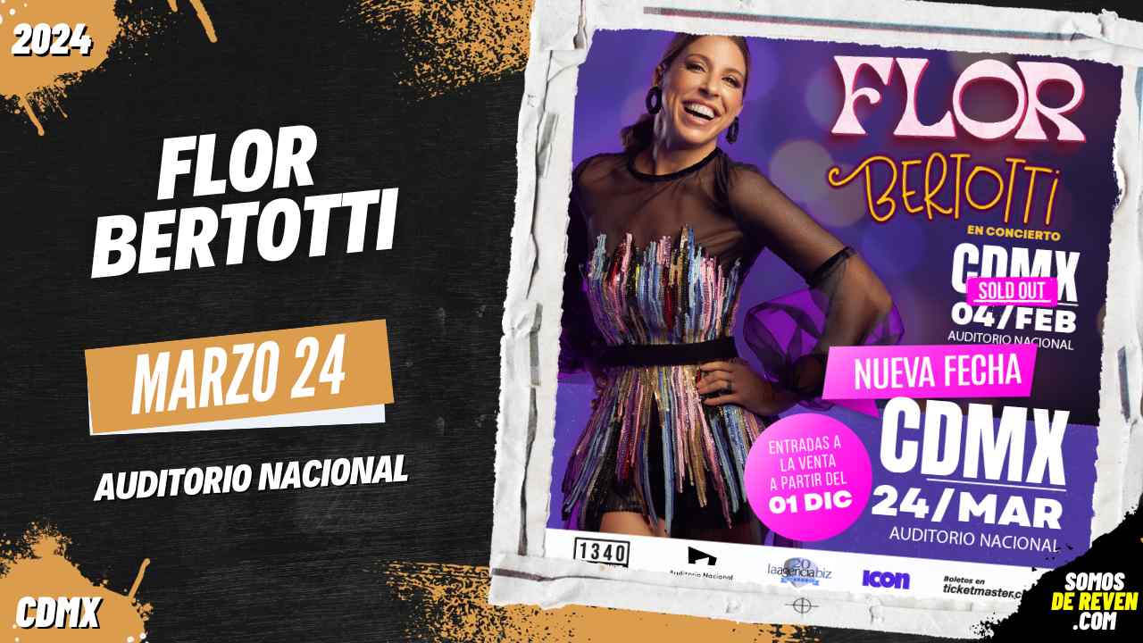 FLOR BERTOTTI EN AUDITORIO NACIONAL MARZO 2024