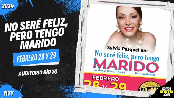 NO SERÉ FELIZ, PERO TENGO MARIDO EN AUDITORIO RÍO 70 2024