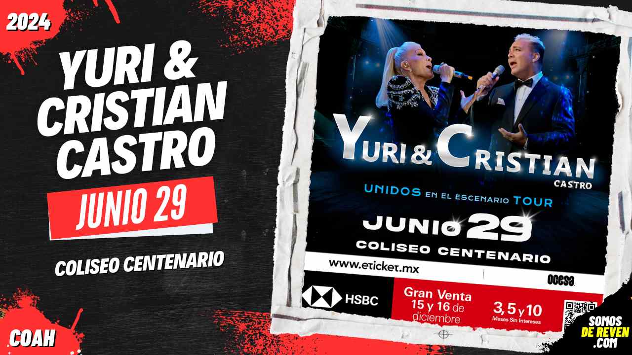 YURI Y CRISTIAN CASTRO EN COLISEO CENTENARIO 2024