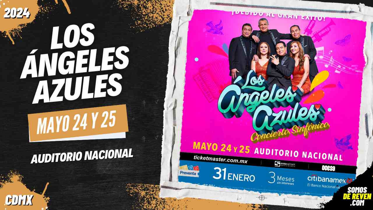 LOS ÁNGELES AZULES EN AUDITORIO NACIONAL 2024