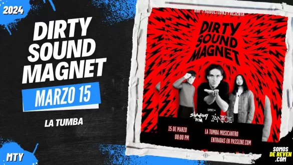 DIRTY SOUND MAGNET EN MONTERREY LA TUMBA 2024