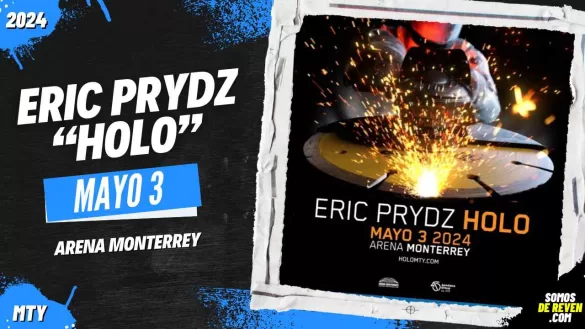 ERIC PRYDZ PRESENTA HOLO EN ARENA MONTERREY 2024