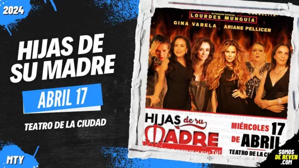 HIJAS DE SU MADRE EN TEATRO DE LA CIUDAD 2024