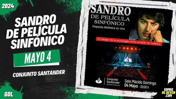 SANDRO DE PELÍCULA SINFÓNICO EN GUADALAJARA CONJUNTO SANTANDER 2024