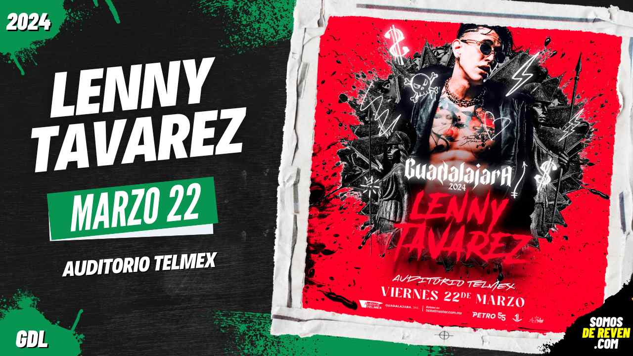 LENNY TAVAREZ EN GUADALAJARA AUDITORIO TELMEX 2024