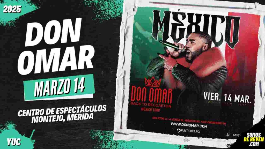 DON OMAR EN MÉRIDA 2025 CENTRO DE ESPECTÁCULOS MONTEJO