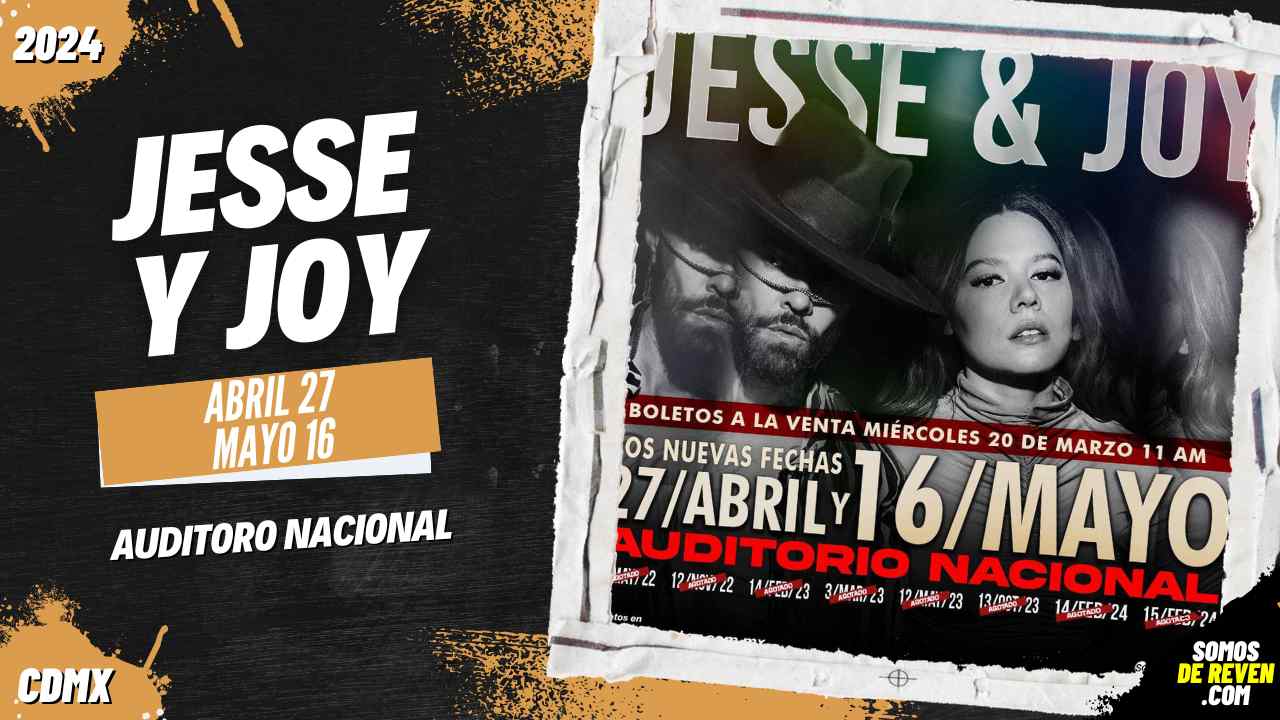 JESSE Y JOY EN AUDITORIO NACIONAL 2024
