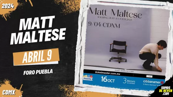 MATT MALTESE EN CDMX FORO PUEBLA 2024