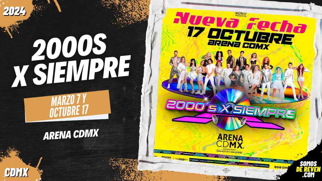 2000S X SIEMPRE EN ARENA CDMX 2024