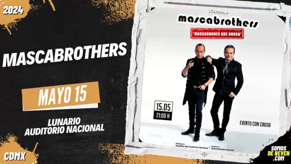 MASCABROTHERS EN LUNARIO DEL AUDITORIO NACIONAL 2024