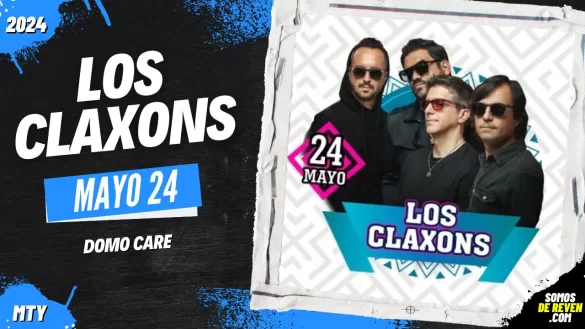 LOS CLAXONS EN MONTERREY DOMO CARE 2024