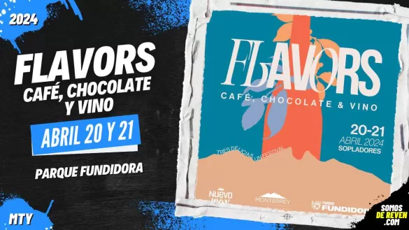 FLAVORS CAFÉ CHOCLATE Y VINO EN PARQUE FUNDIDORA 2024