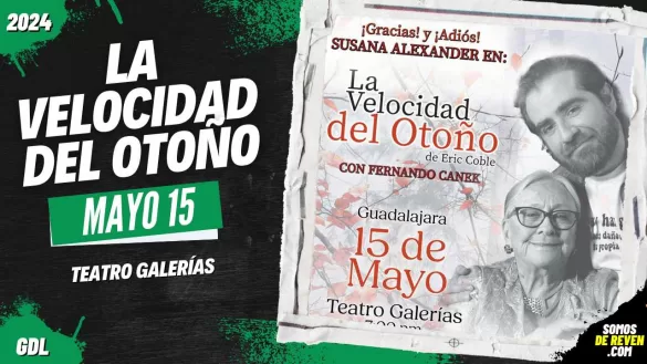 LA VELOCIDAD DEL OTOÑO EN GUADALAJARA TEATRO GALERÍAS 2024