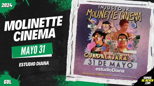 MOLINETTE CINEMA EN GUADALAJARA TEATRO DIANA 2024