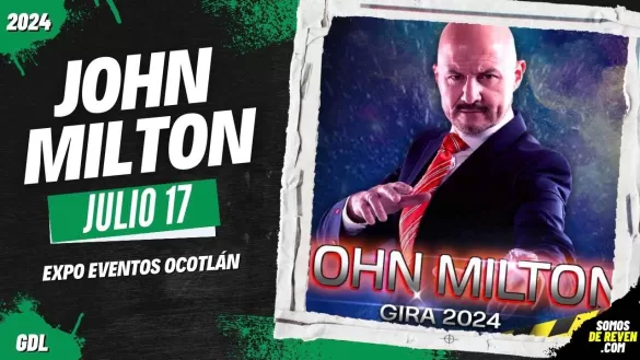 JOHN MILTON EN GUADALAJARA EXPO EVENTOS OCOTLÁN 2024