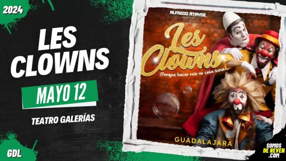 LES CLOWNS EN GUADALAJARA TEATRO GALERÍAS 2024