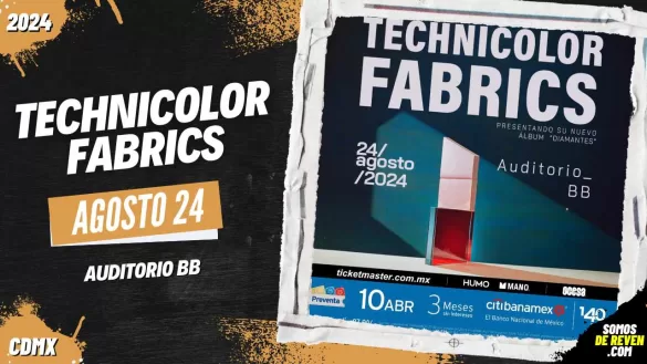 TECHNICOLOR FABRICS EN CDMX AUDITORIO BB 2024