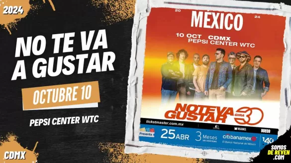 NO TE VA A GUSTAR EN CDMX PEPSI CENTER WTC CDMX 2024