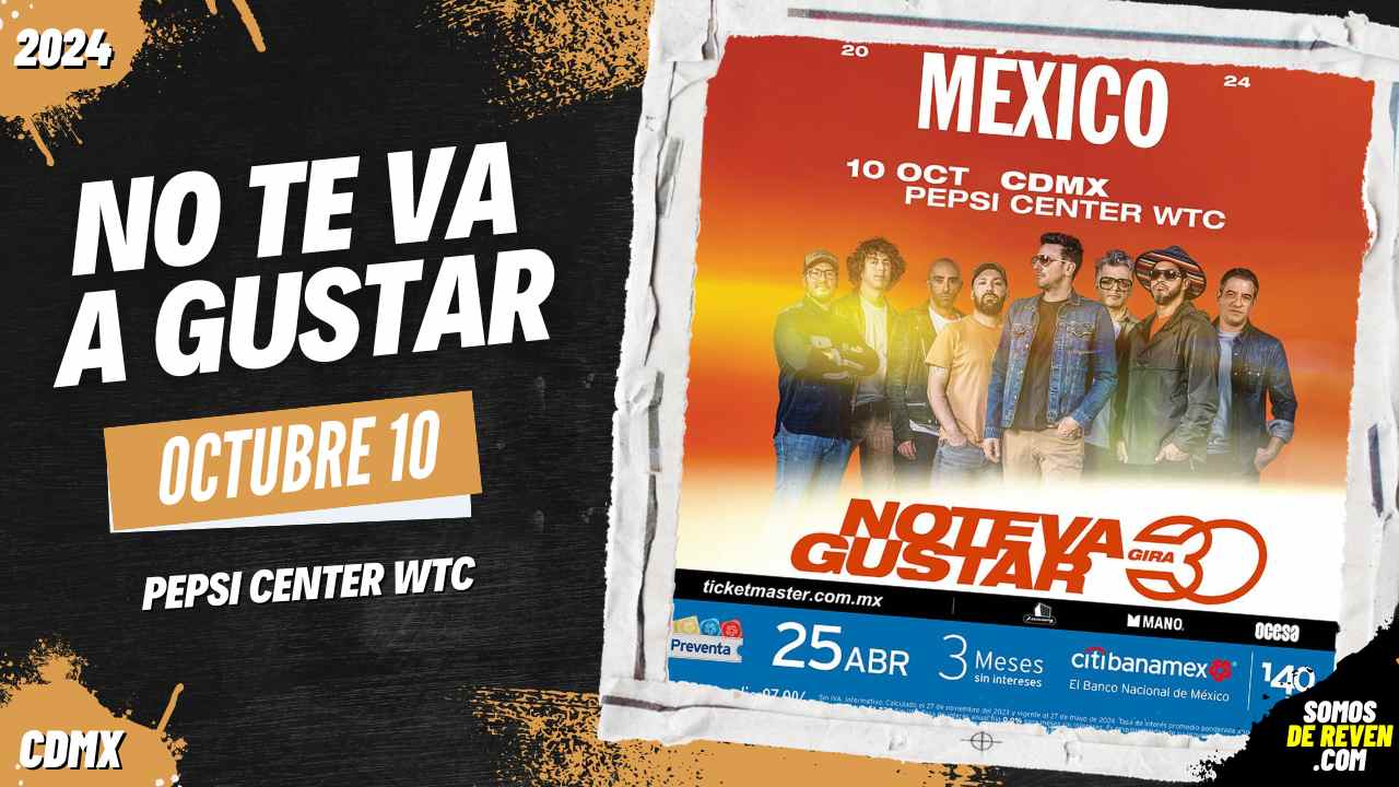 NO TE VA A GUSTAR EN CDMX PEPSI CENTER WTC