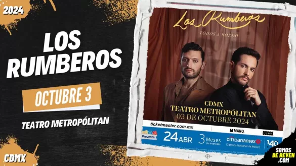 LOS RUMBEROS EN CDMX TEATRO METROPÓLITAN 2024