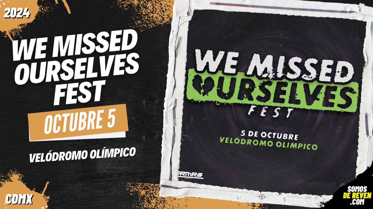 WE MISSED OURSELVES FEST EN CDMX VELÓDROMO OLÍMPICO 2024