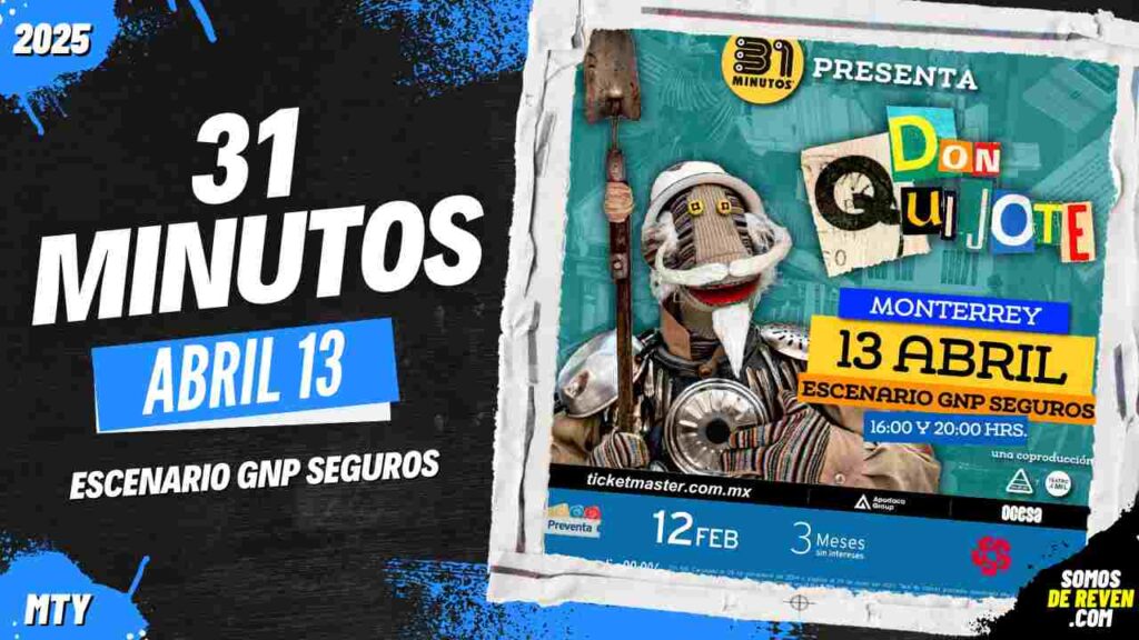 31 MINUTOS EN MONTERREY DON QUIJOTE ESCENARIO GNP SEGUROS 2025
