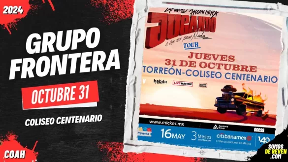 GRUPO FRONTERA EN TORREÓN COLISEO CENTENARIO 2024