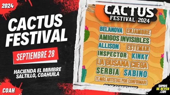CACTUS FESTIVAL EN SALTILLO HACIENDA EL MIMBRE 2024