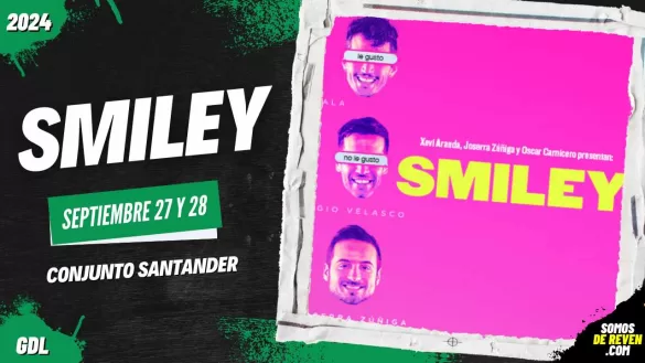 SMILEY EN GUADALAJARA CONJUNTO SANTANDER 2024