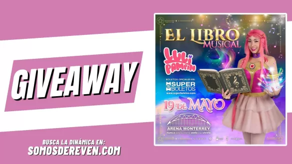 LULI PAMPIN EN ARENA MONTERREY GIVEAWAY MAYO 2024