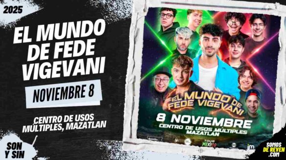 EL MUNDO DE FEDE VIGEVANI EN MAZATLÁN CUM 2025