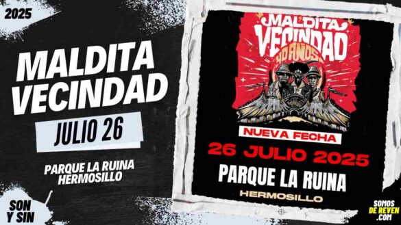 MALDITA VECINDAD EN HERMOSILLO 2025 PARQUE LA RUINA