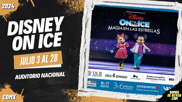 DISNEY ON ICE EN CDMX AUDITORIO NACIONAL 2024