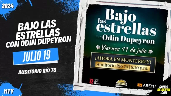 BAJO LAS ESTRELLAS CON ODIN DUPEYRON EN MONTERREY AUDITORIO RÍO 70 2024