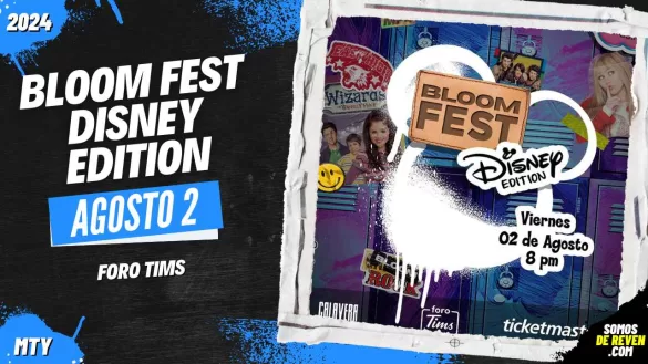 BLOOM FEST DISNEY EDITION EN MONTERREY FORO TIMS 2024