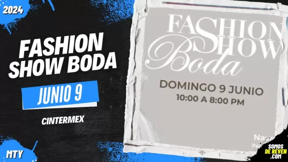 FASHION SHOW BODA EN MONTERREY CINTERMEX 2024