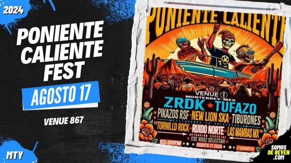 PONIENTE CALIENTE FEST EN MONTERREY VENUE 867 2024