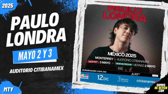 PAULO LONDRA EN MONTERREY AUDITORIO CITIBANAMEX 2025