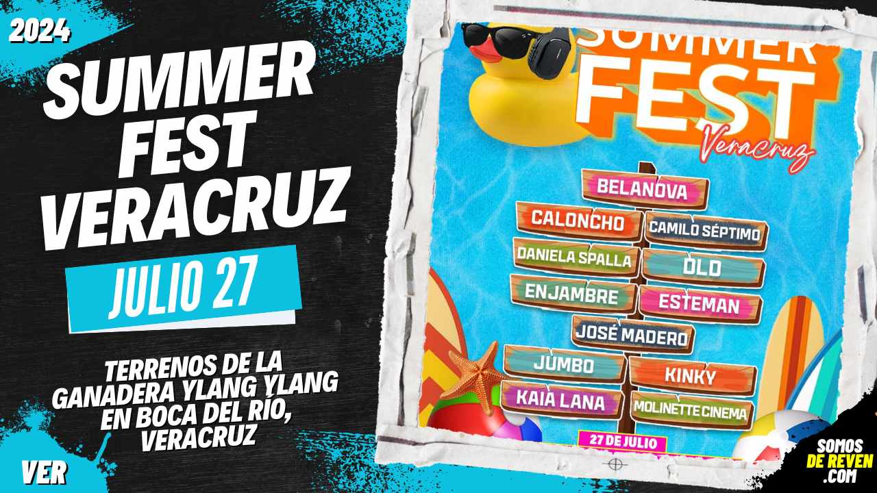 SUMMER FEST VERACRUZ EN BOCA DEL RÍO 2024